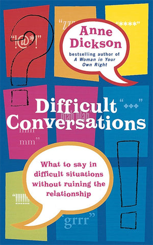 Difficult Conversations: What to Say in Tricky Situations Without Ruining the Relationship,Used