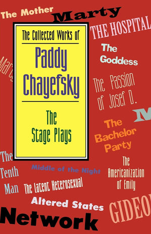 The Collected Works of Paddy Chayefsky: The Stage Plays (Applause Books),Used