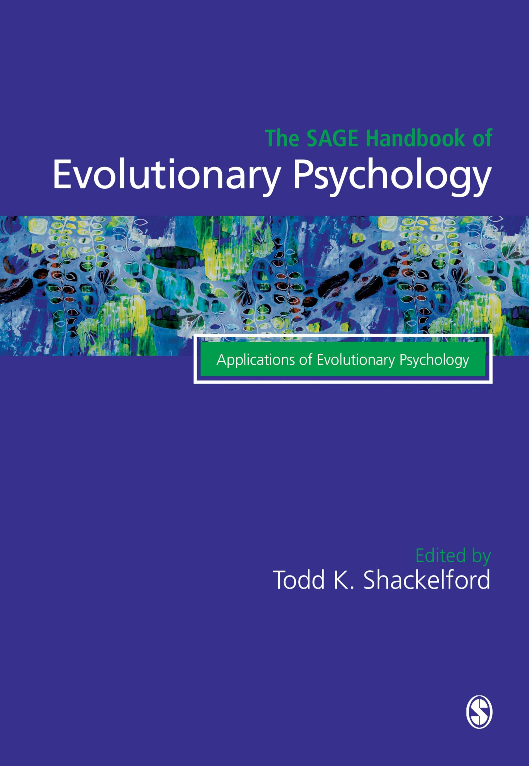 The SAGE Handbook of Evolutionary Psychology: Applications of Evolutionary Psychology,Used