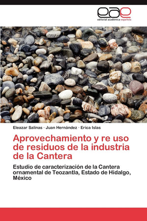 Aprovechamiento y re uso de residuos de la industria de la Cantera: Estudio de caracterizacin de la Cantera ornamental de Teoz,Used