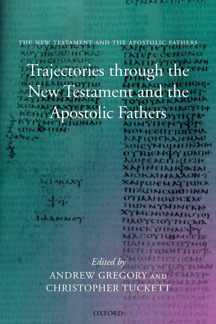 Trajectories Through The New Testament And The Apostolic Fathers