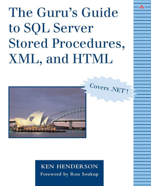 Guru's Guide to SQL Server Stored Procedures, XML, and HTML, The,Used