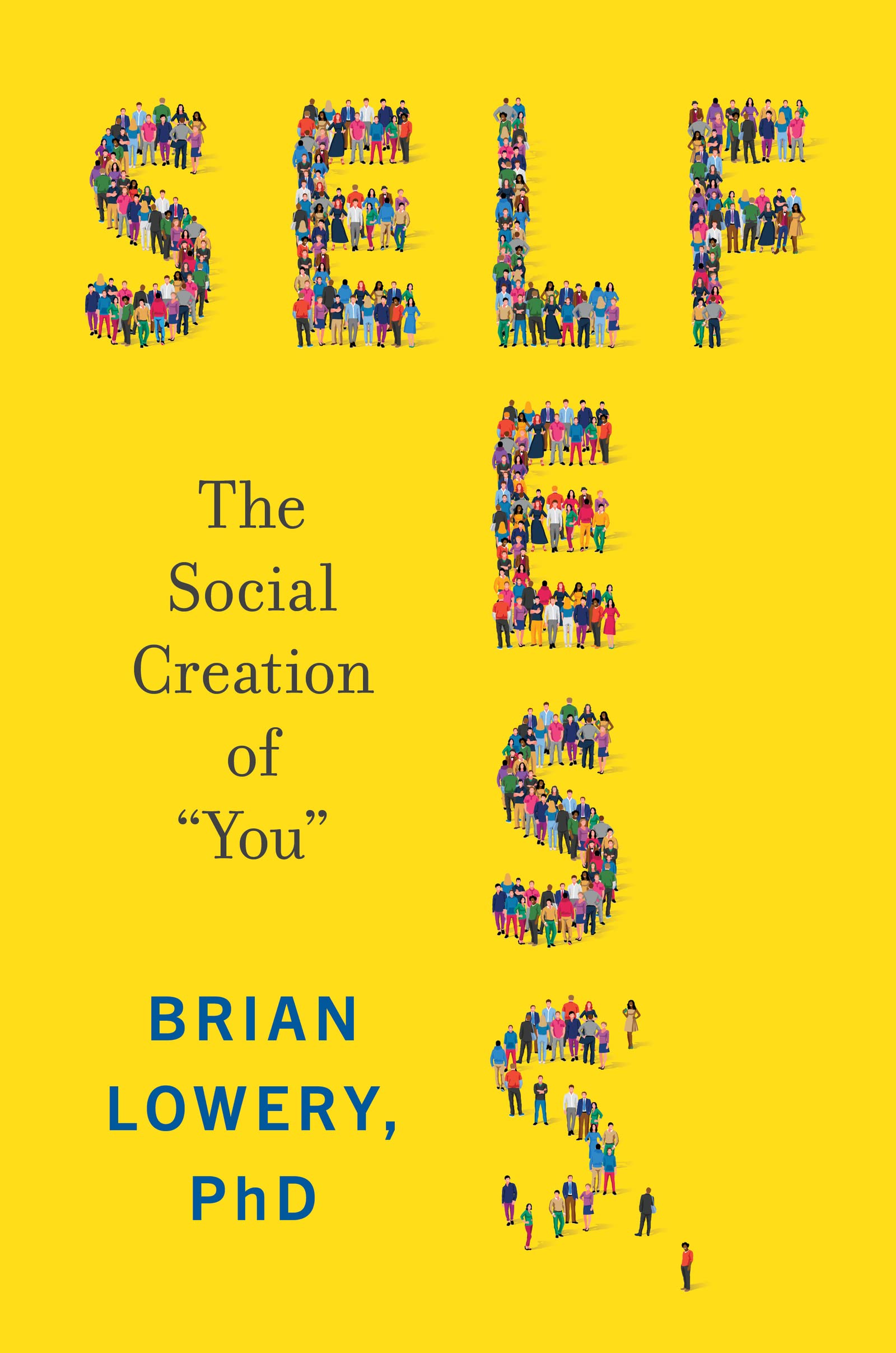 Selfless: The Social Creation of You