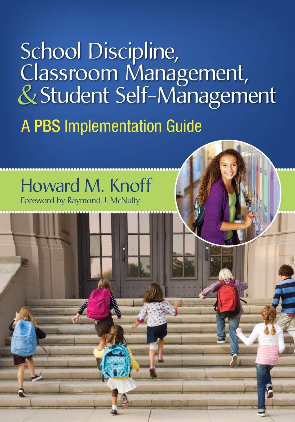 School Discipline, Classroom Management, and Student SelfManagement: A PBS Implementation Guide,Used