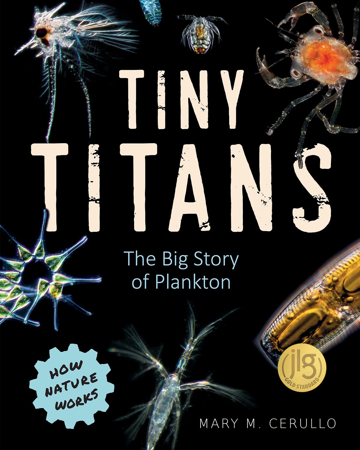 Tiny Titans: The Big Story of Plankton (How Nature Works),New