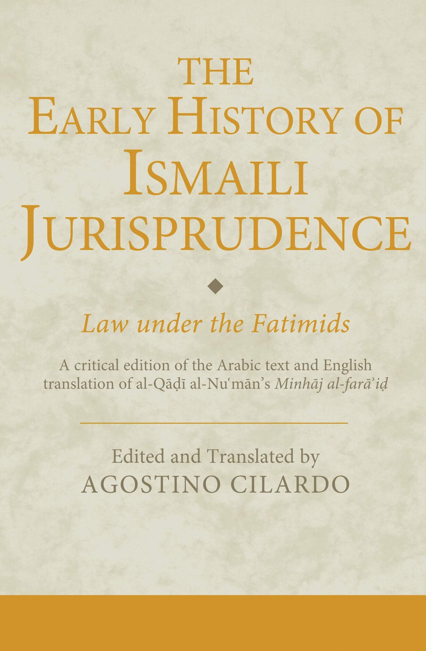 The Early History Of Ismaili Jurisprudence: Law Under The Fatimids (Ismaili Texts And Translations),Used
