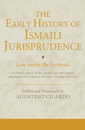 The Early History Of Ismaili Jurisprudence: Law Under The Fatimids (Ismaili Texts And Translations),Used