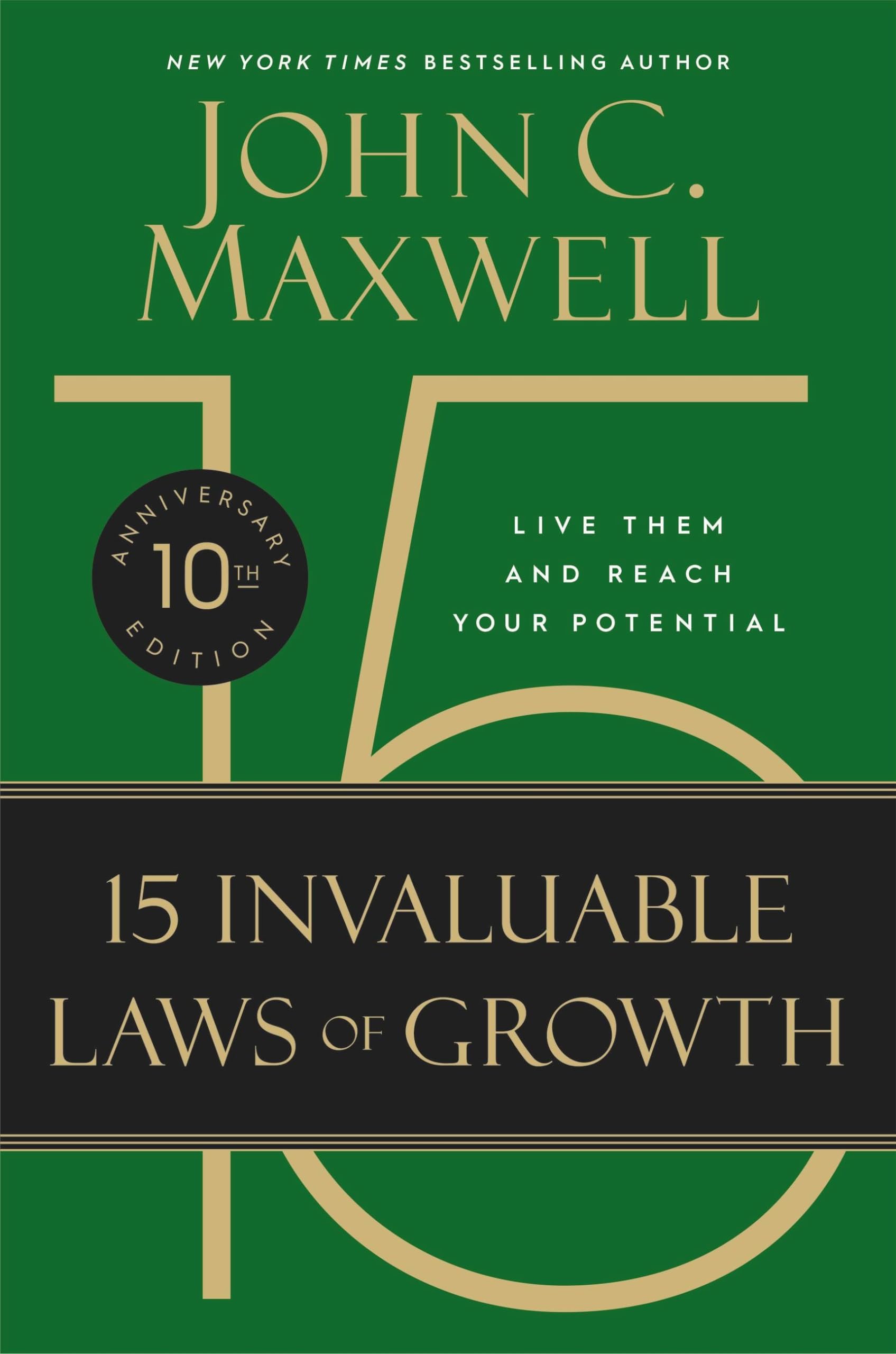 The 15 Invaluable Laws of Growth (10th Anniversary Edition): Live Them and Reach Your Potential,Used