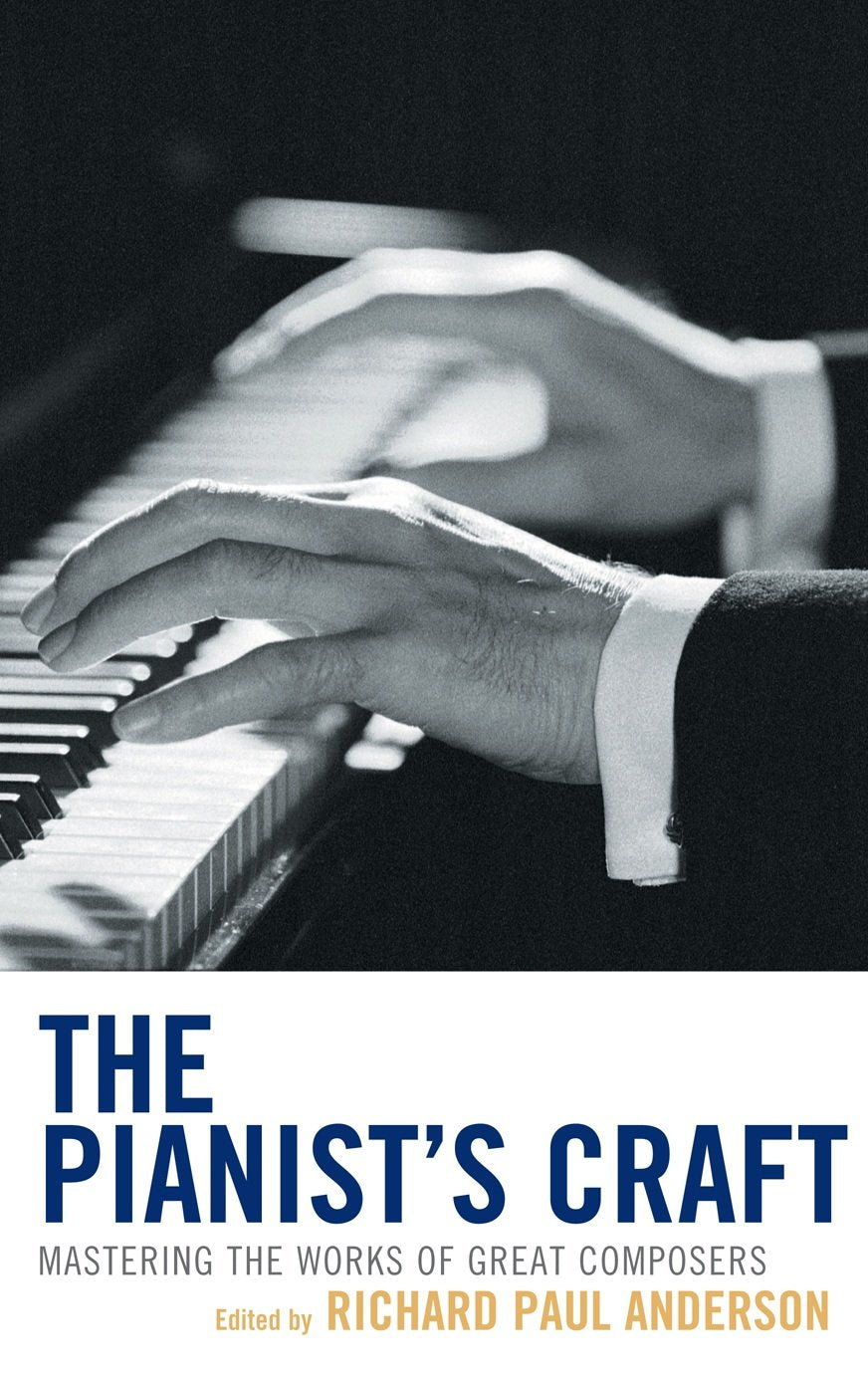 The Pianist'S Craft: Mastering The Works Of Great Composers,Used