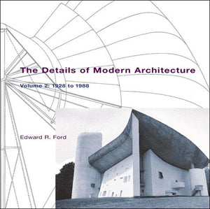 The Details Of Modern Architecture, Volume 2: 1928 To 1988,New