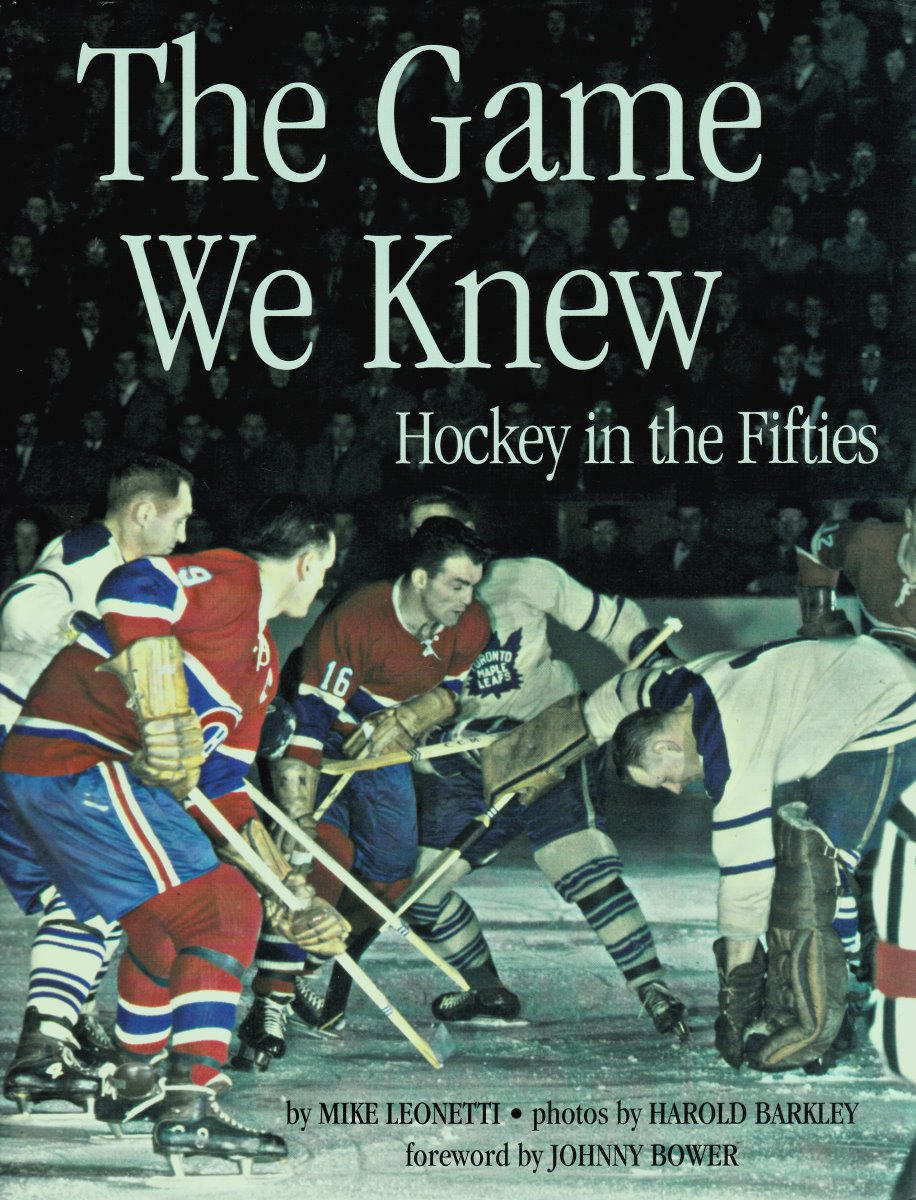 The Game We Knew: Hockey in the Fifties,New
