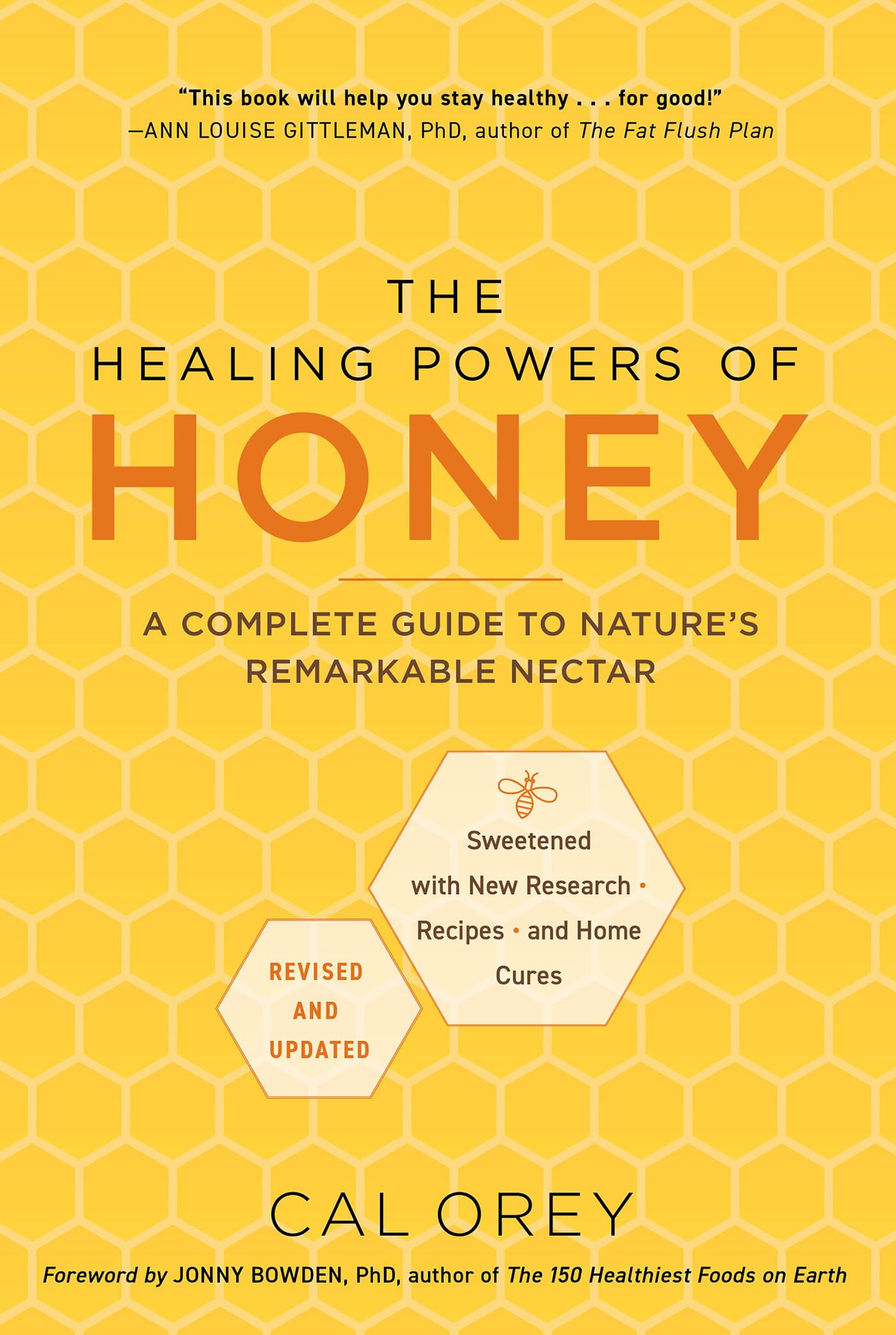 The Healing Powers Of Honey: Revised And Updated: A Complete Guide To NatureS Remarkable Nectar
