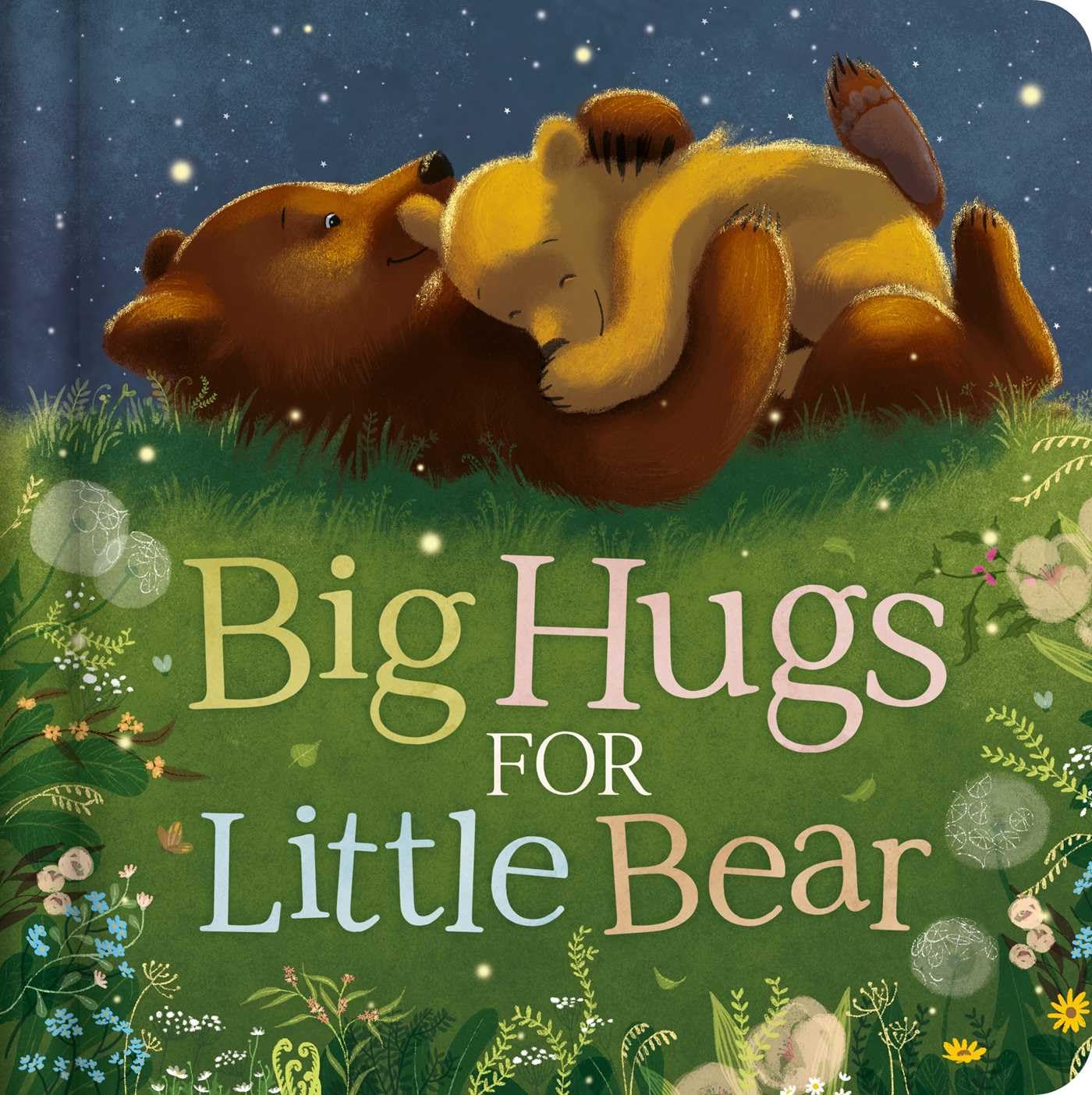 Big Hugs For Little Bear: Padded Board Book,New