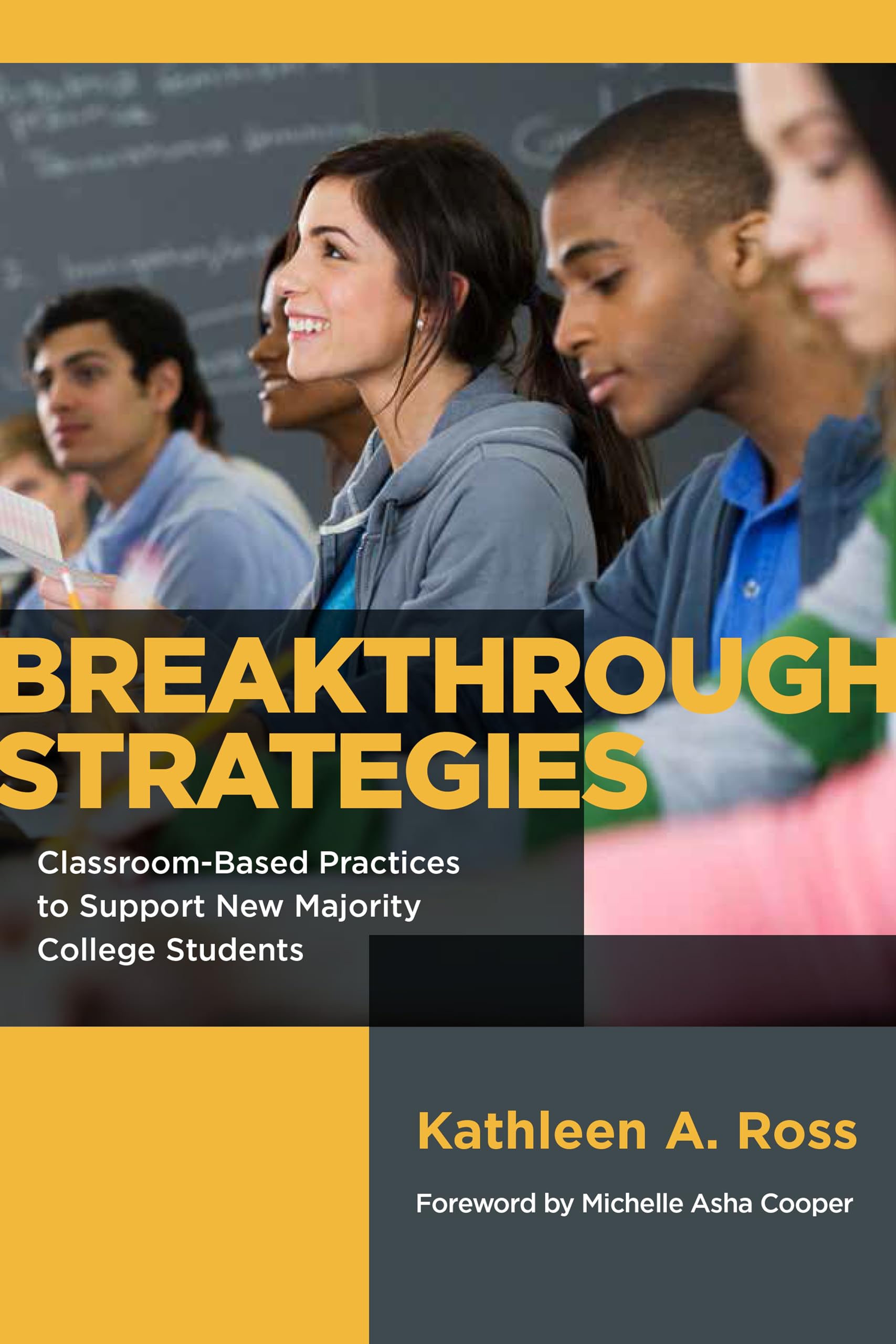 Breakthrough Strategies: Classroombased Practices To Support New Majority College Students,Used