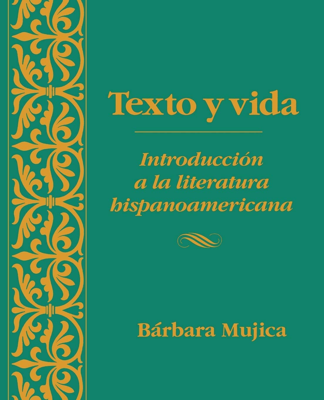 Texto y vida: Introducin a la literatura hispanoamericana (Spanish Edition),New