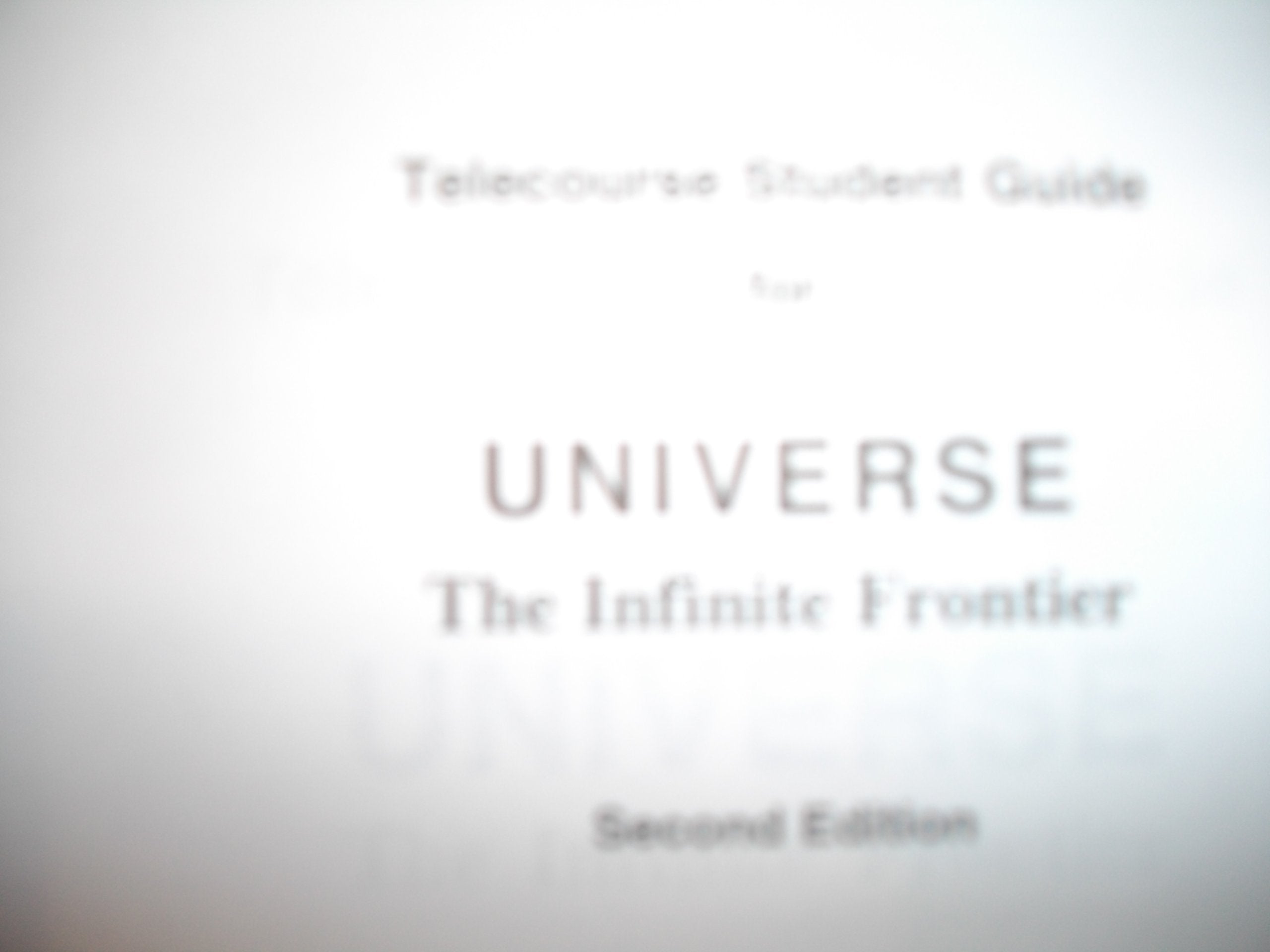 Telecourse Student Guide for Universe: The Infinite Frontier/ Keyed to Seeds's Horizons Exploring the Universe 5th Ed &Seeds's F,Used