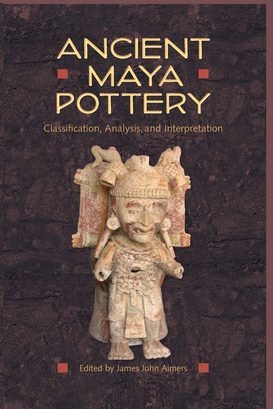Ancient Maya Pottery: Classification, Analysis, And Interpretation (Maya Studies),Used