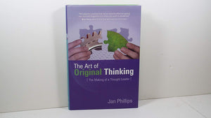 The Art of Original Thinking: The Making of a Thought Leader,Used