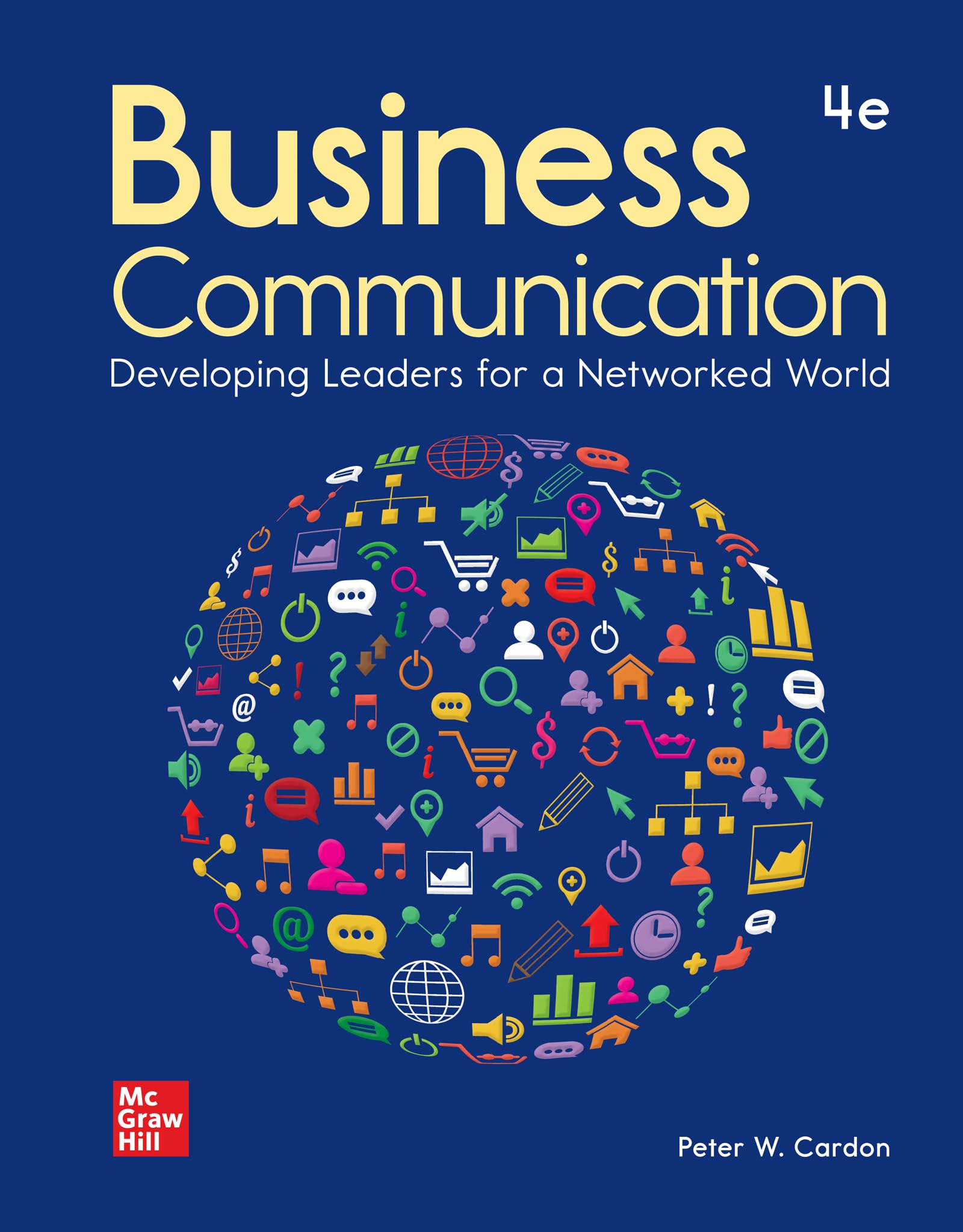 Loose Leaf for Business Communication: Developing Leaders for a Networked World,New