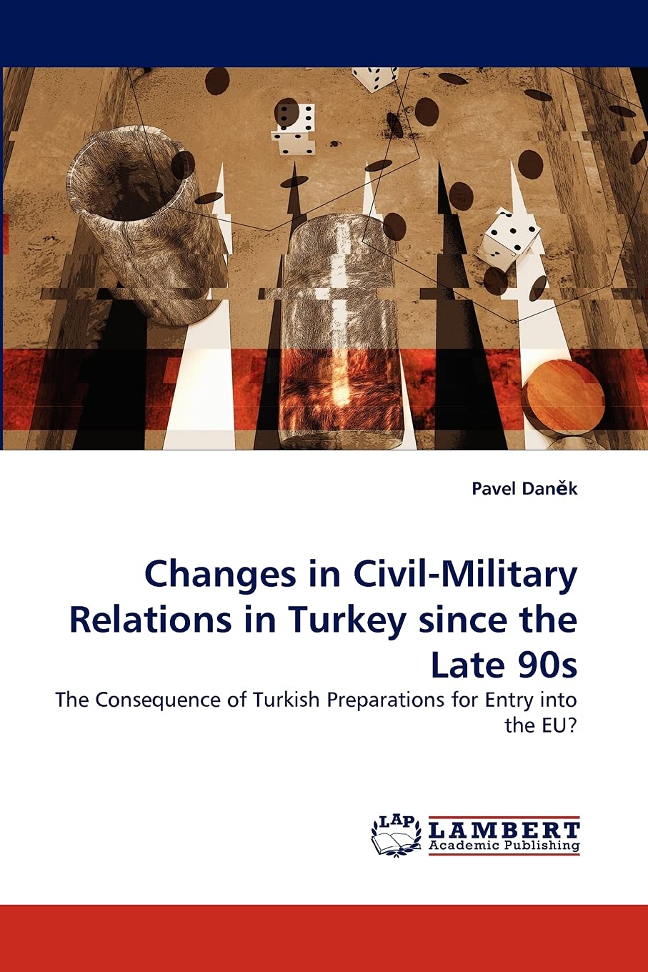 Changes in CivilMilitary Relations in Turkey since the Late 90s: The Consequence of Turkish Preparations for Entry into the EU?,Used