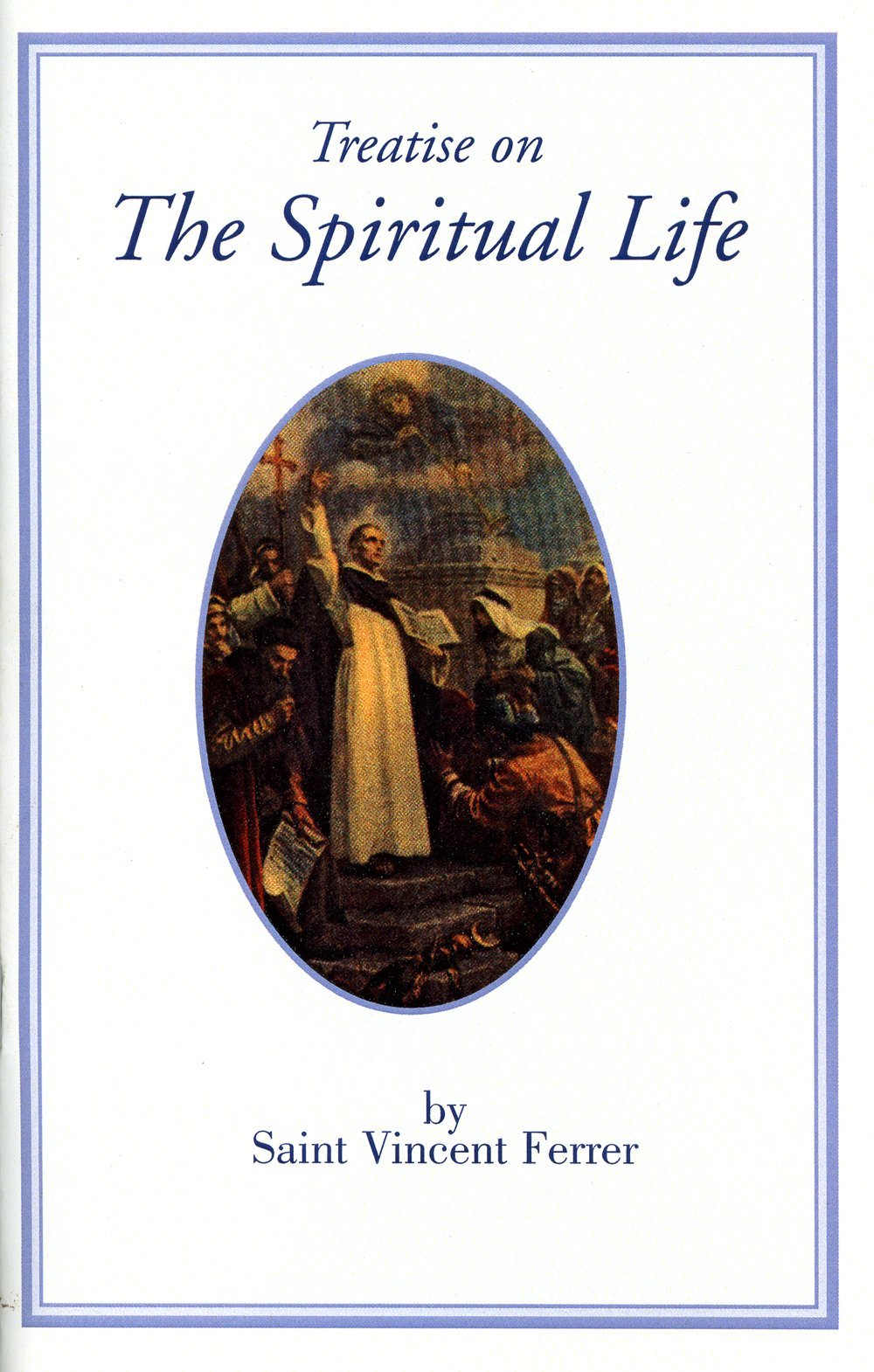 Treatise On The Spiritual Life