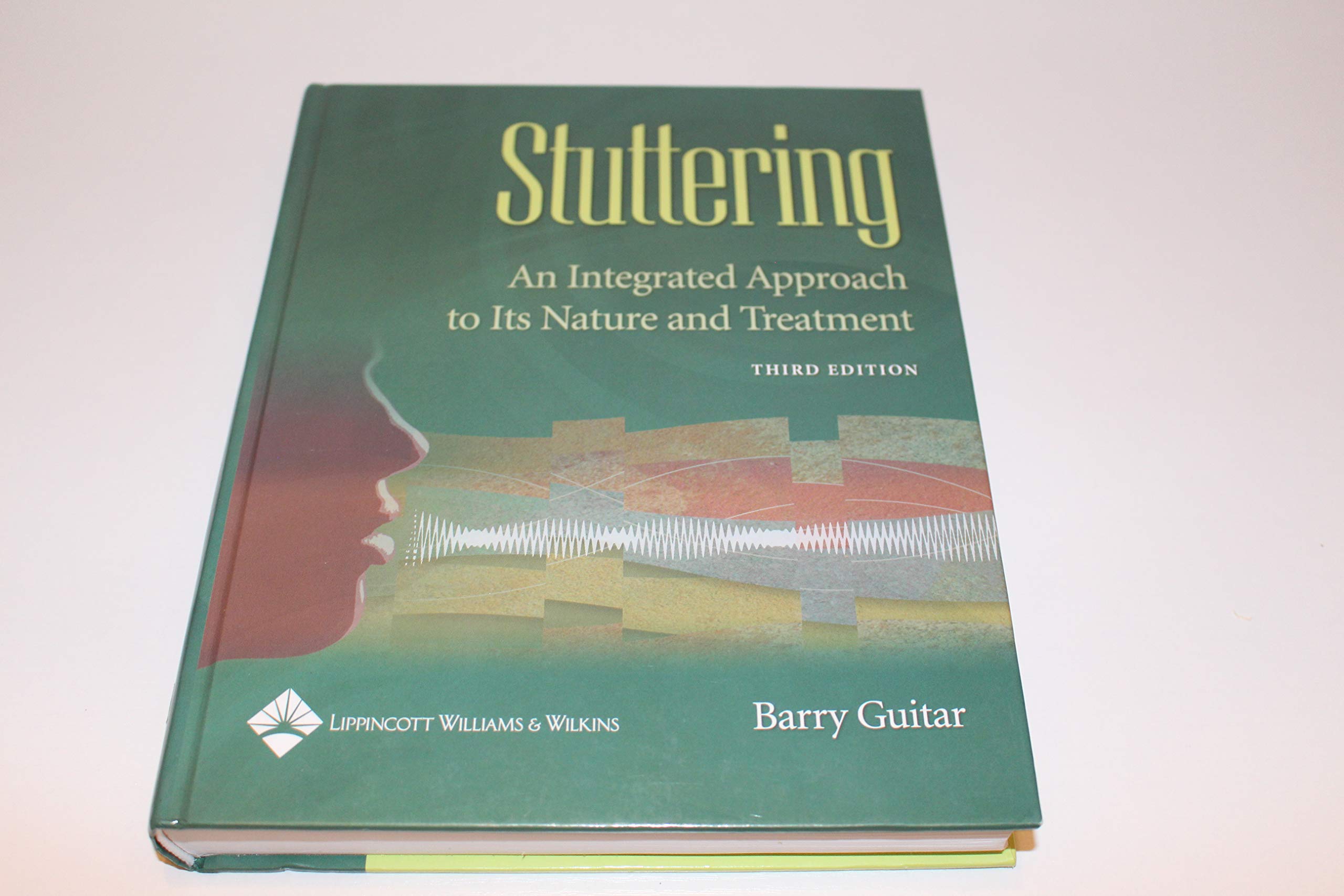 Stuttering: An Integrated Approach to Its Nature and Treatment (3rd Edition),Used
