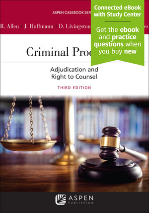 Criminal Procedure: Adjudication and the Right to Counsel (Aspen Casebook)