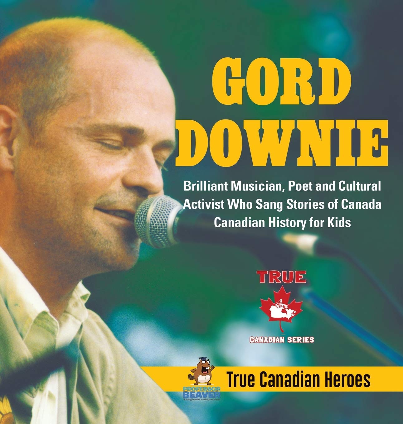 Gord Downie  Brilliant Musician, Poet and Cultural Activist Who Sang Stories of Canada Canadian History for Kids True Canadian ,Used
