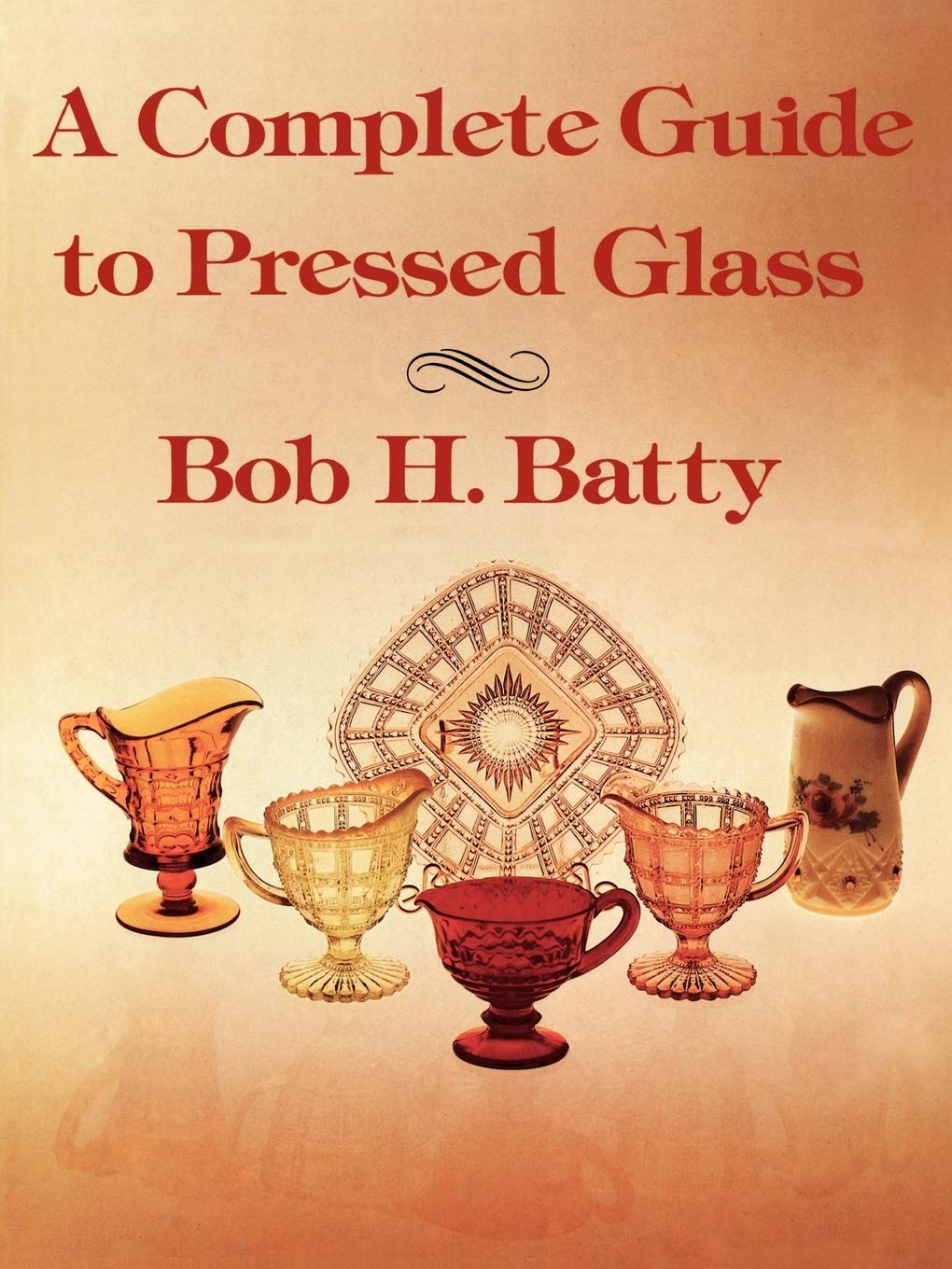 Complete Guide to Pressed Glass, A,Used