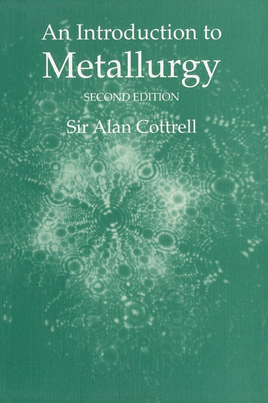 An Introduction to Metallurgy, Second Edition (Matsci),Used