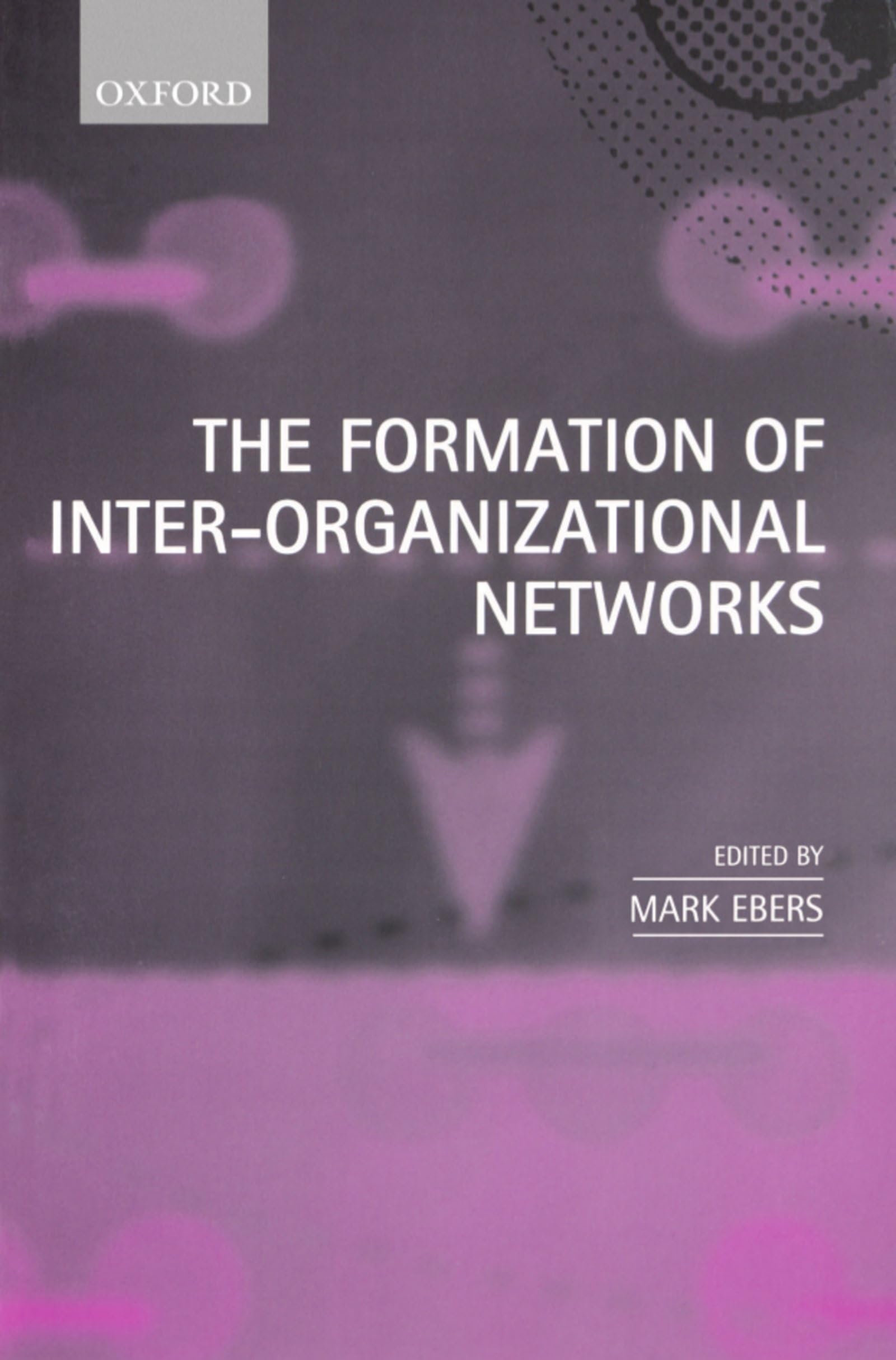 The Formation of InterOrganizational Networks,Used