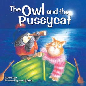 The Owl and the Pussycat (Wendy Straw's Nursery Rhyme Collection),Used