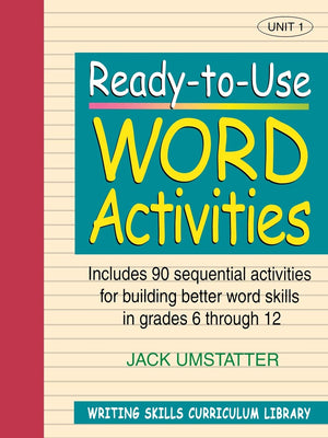 Readytouse Word Activities: Unit 1, Includes 90 Sequential Activities For Building Better Word Skills In Grades 6 Through 12,Used
