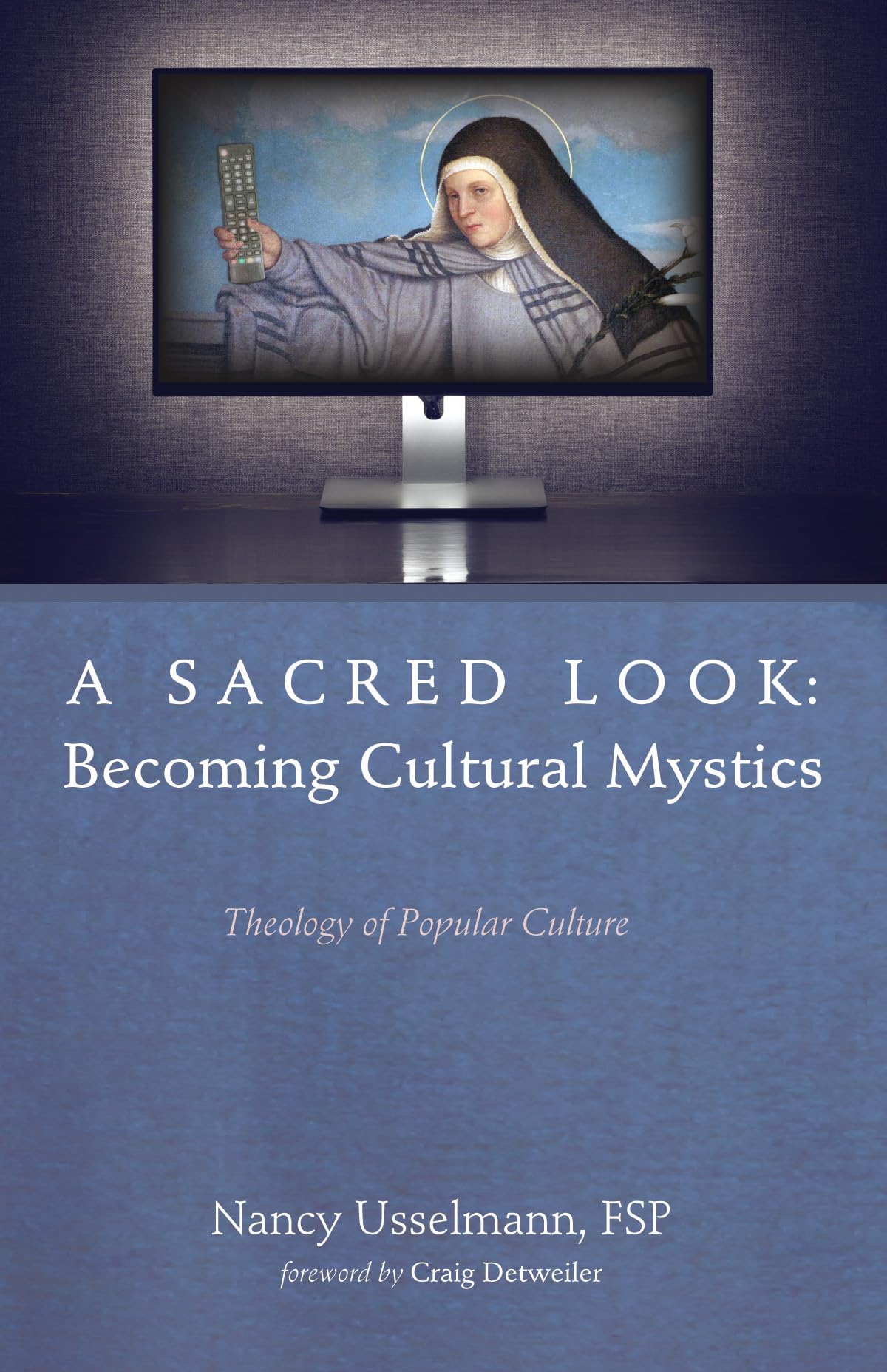 A Sacred Look: Becoming Cultural Mystics: Theology of Popular Culture,Used