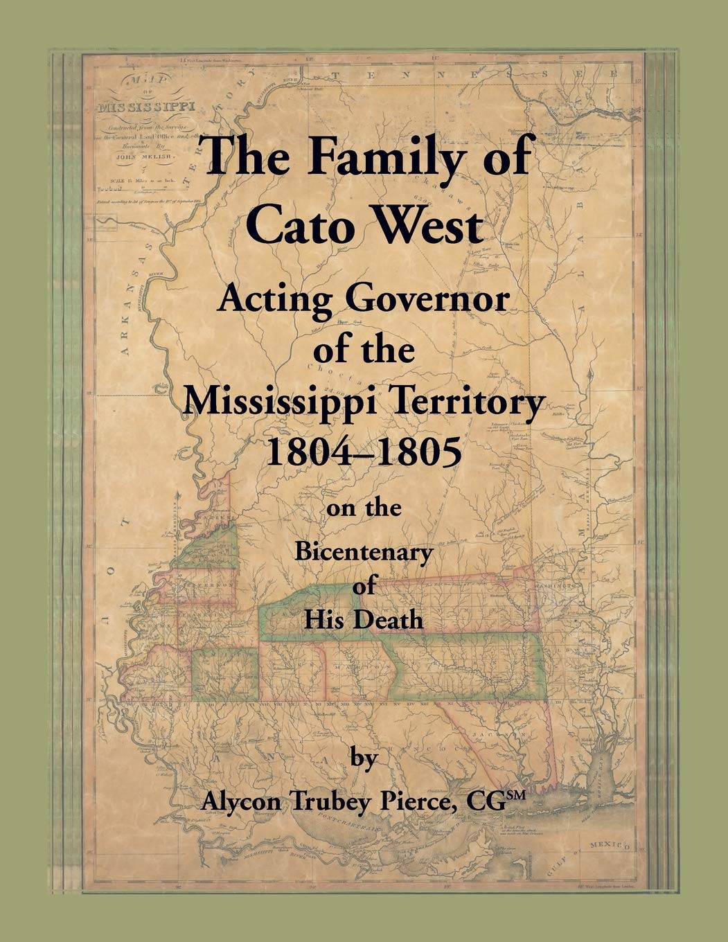 The Family of Cato West, Acting Governor of the Mississippi Territory, 18041805, on the bicentenary of his death,Used