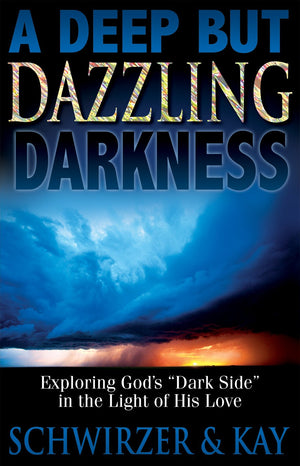 A Deep But Dazzling Darkness: Exploring God's 'dark Side' In The Light Of His Love,Used