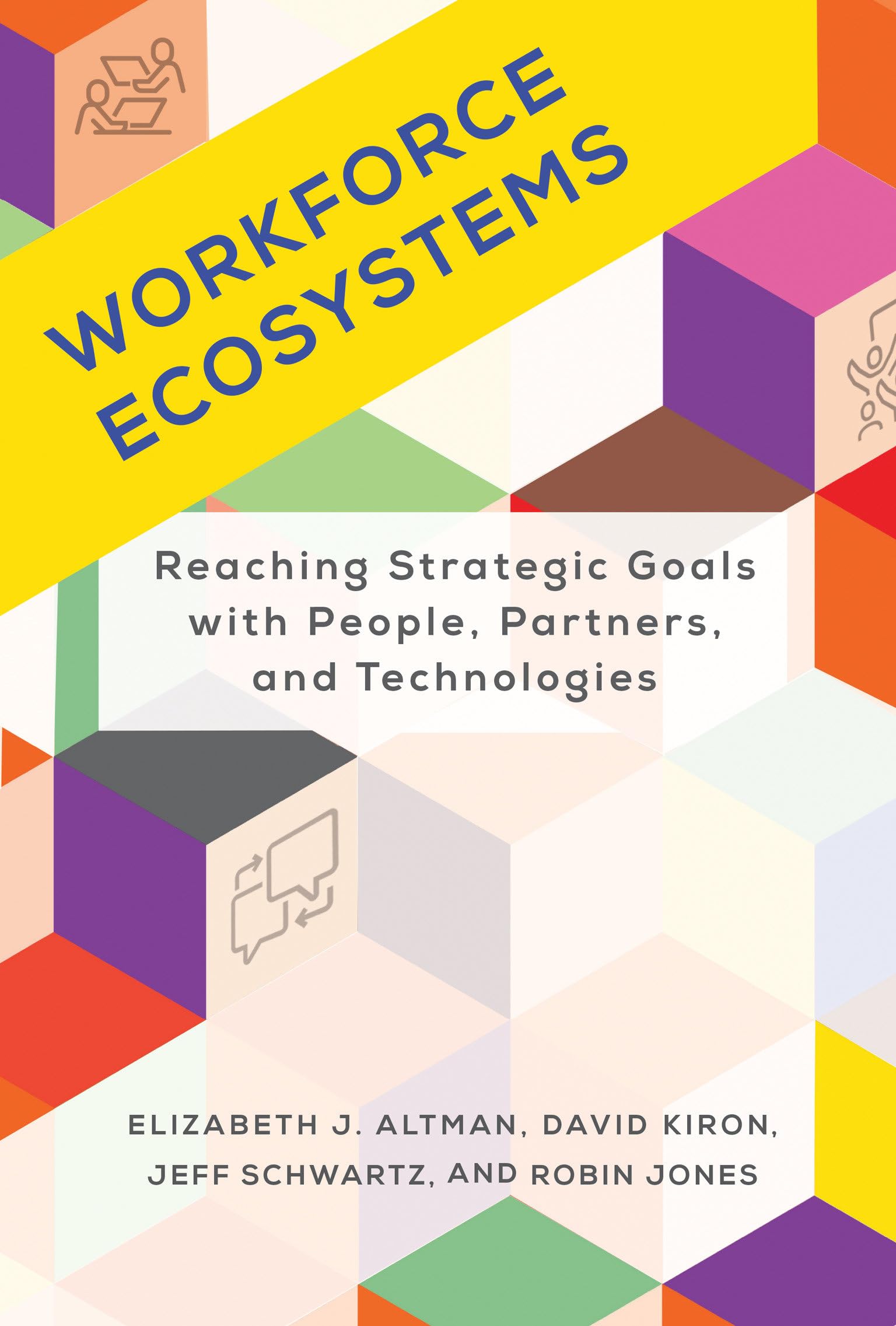 Workforce Ecosystems: Reaching Strategic Goals With People, Partners, And Technologies (Management On The Cutting Edge),Used