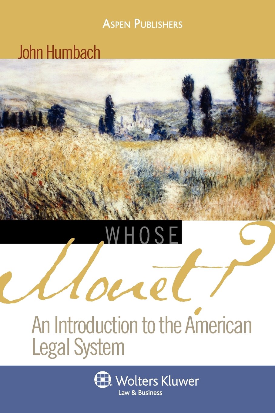 Whose Monet? An Introduction to the American Legal System,Used