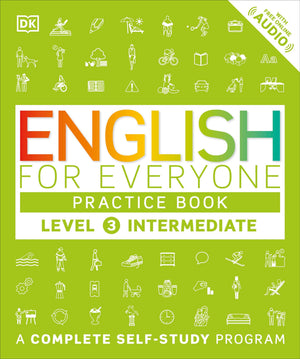 English for Everyone: Level 3 Practice Book  Intermediate English: ESL Workbook, Interactive English Learning for Adults