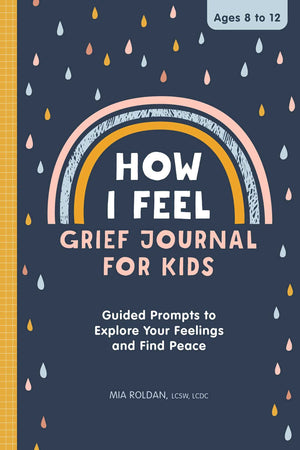 How I Feel: Grief Journal For Kids: Guided Prompts To Explore Your Feelings And Find Peace,Used