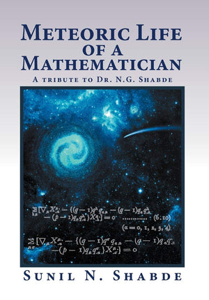 Meteoric Life Of A Mathematician: A Tribute To Dr. N.G. Shabde,Used