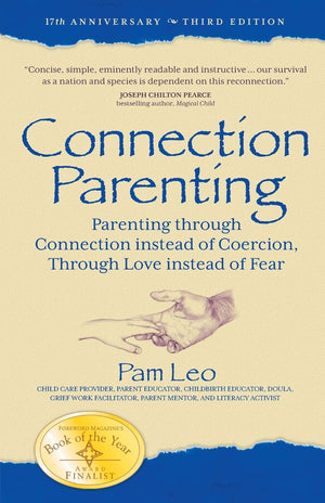Connection Parenting: Parenting Through Connection Instead of Coercion, Through Love Instead of Fear, 2nd Edition,Used