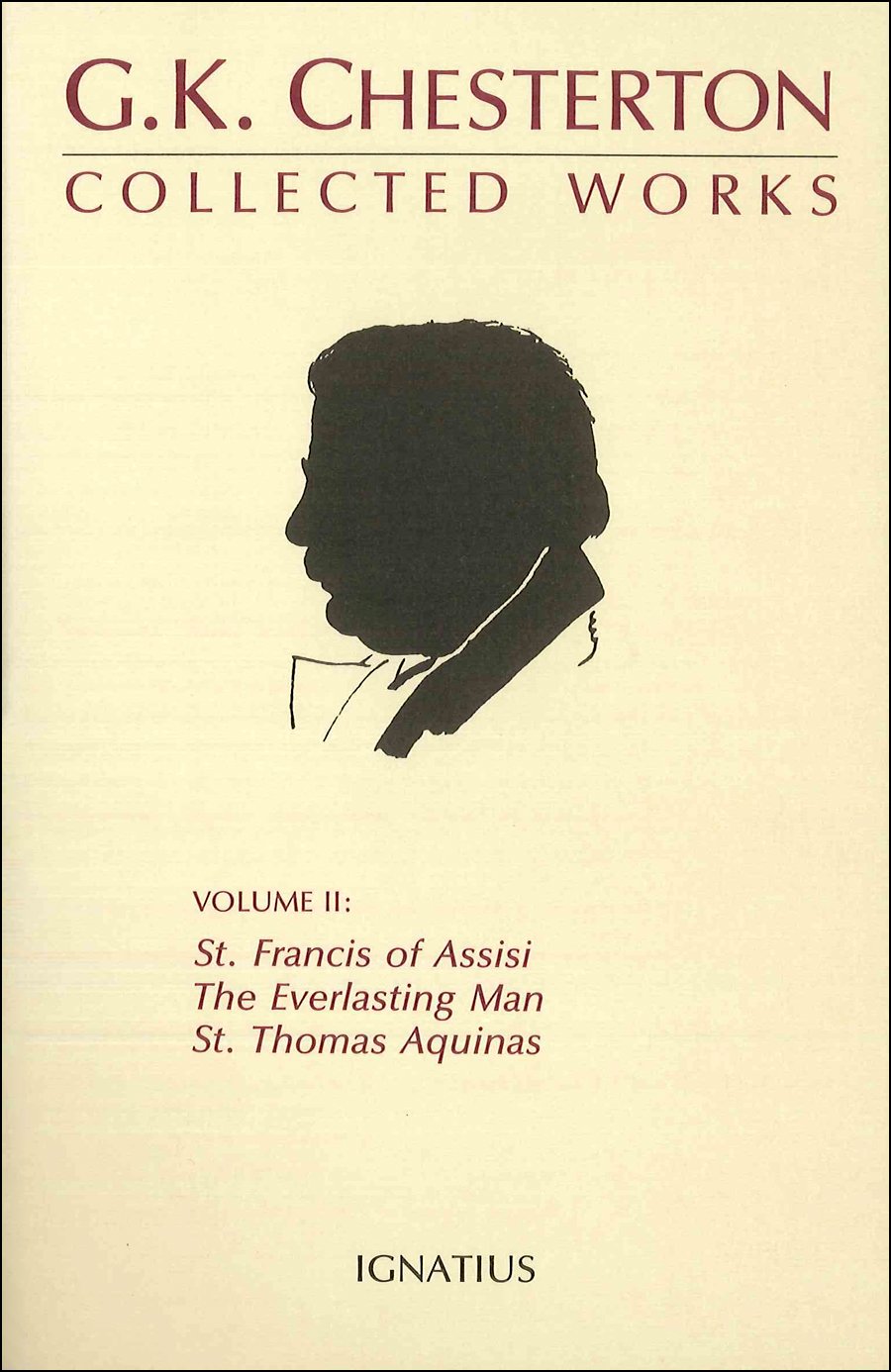 The Collected Works Of G.K. Chesterton: St. Francis Of Assisi, The Everlasting Man, St. Thomas Aquinas (Volume 2),Used
