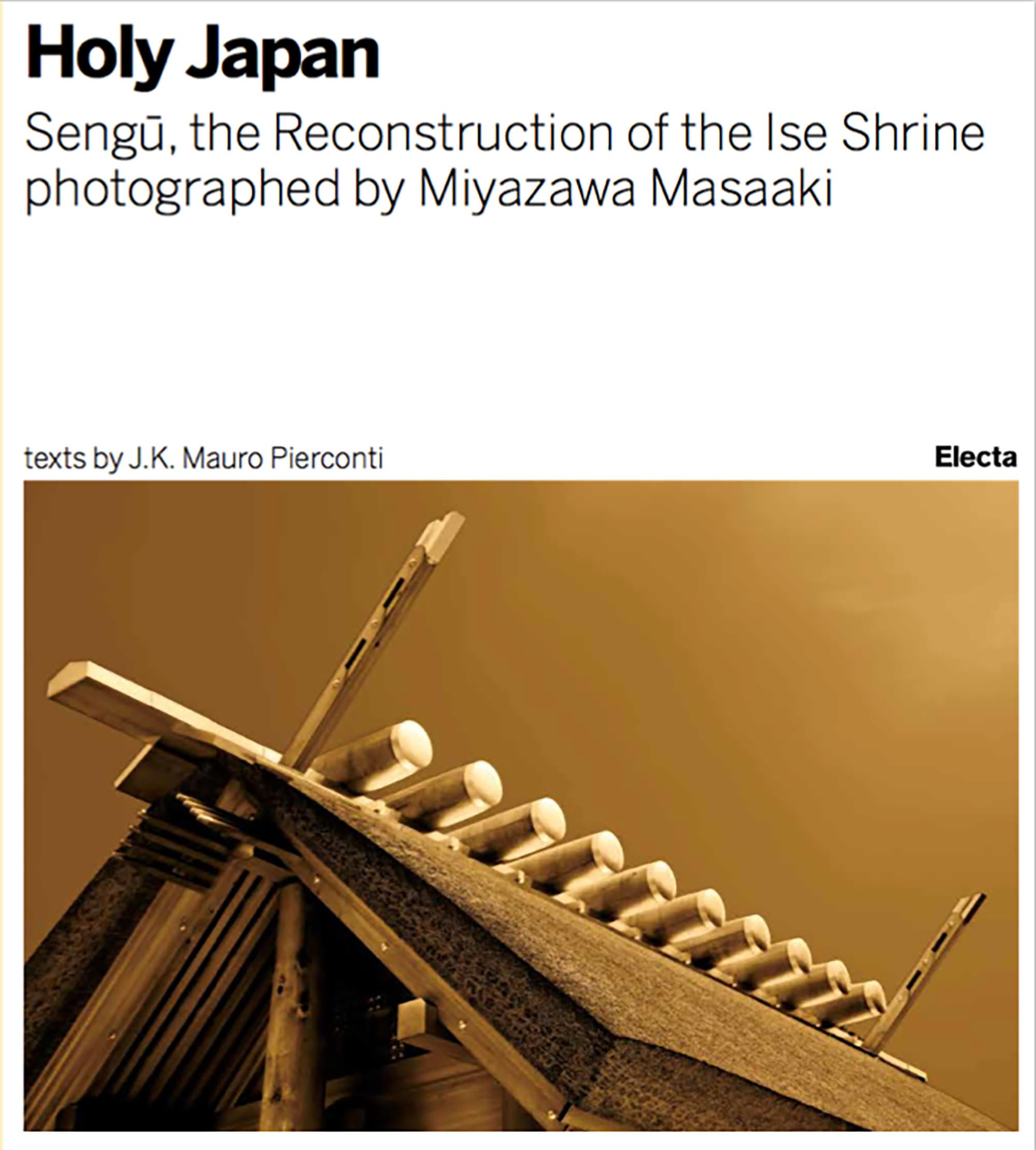 Sengu: The Reconstruction of the Ise Shrine: Holy Japan photographed by Miyazawa Masaaki,Used