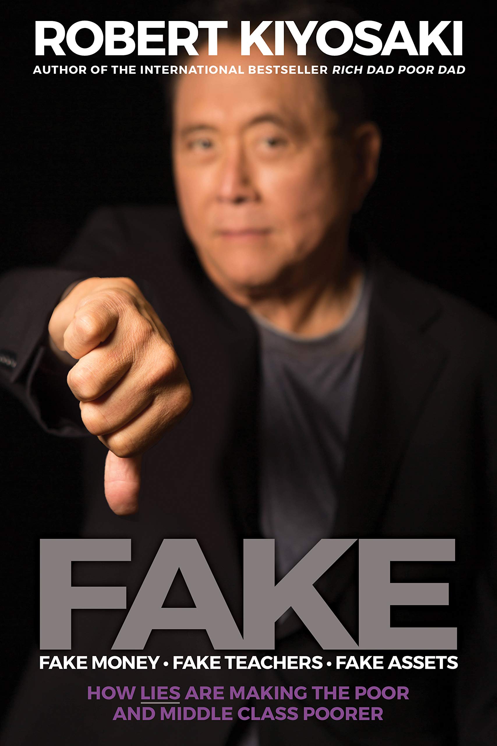 FAKE: Fake Money, Fake Teachers, Fake Assets: How Lies Are Making the Poor and Middle Class Poorer,Used