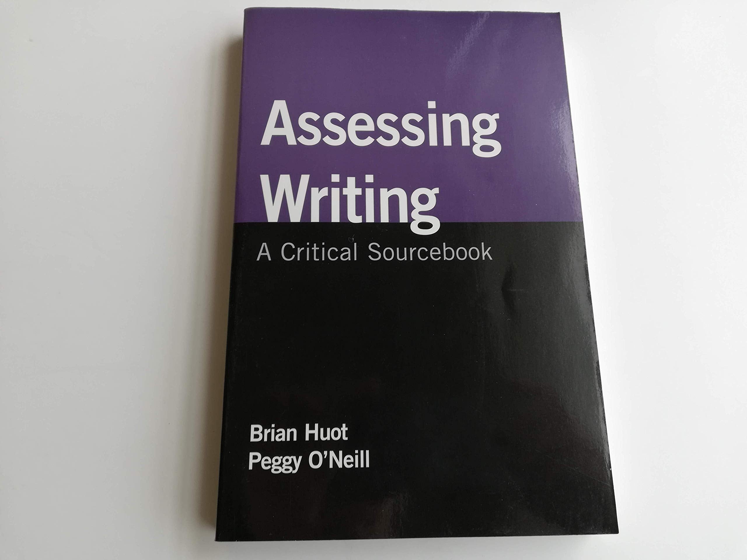 Assessing Writing: A Critical Sourcebook,Used