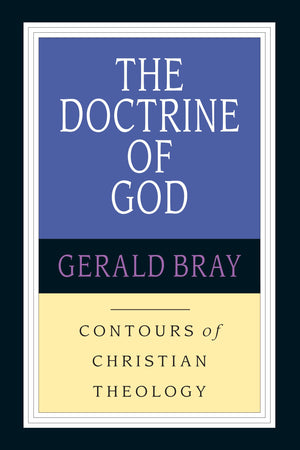 The Doctrine of God (Contours of Christian Theology),New