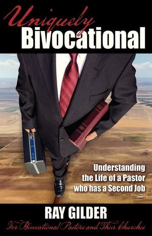 Uniquely BivocationalUnderstanding the Life of a Pastor who has a Second Job: For Bivocational Pastors and Their Churches,Used