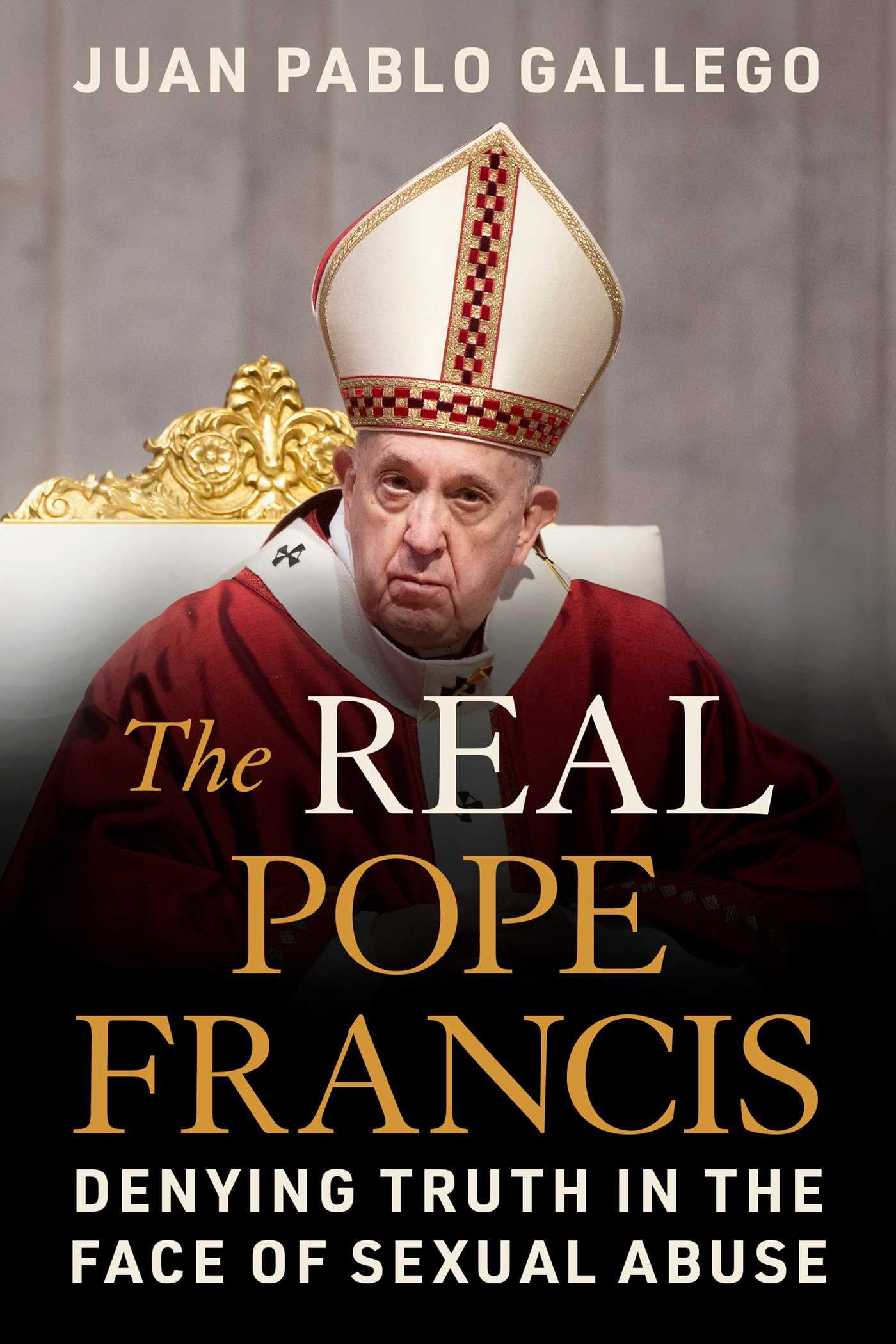 The Real Pope Francis: Denying Truth In The Face Of Sexual Abuse