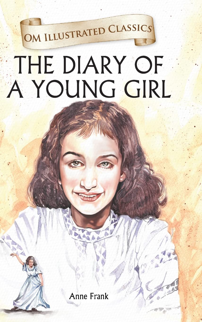 Children Classics - The Diary Of A Young Girl - Illustrated Abridged Classics With Practice Questions (Om Illustrated Classics For Kids)
